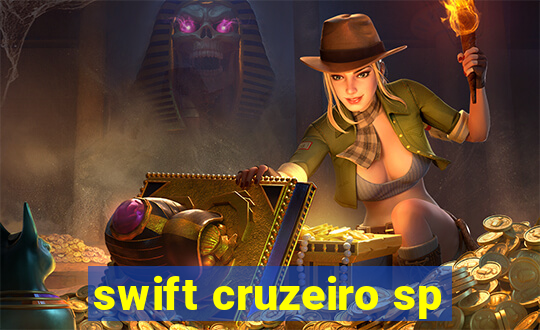 swift cruzeiro sp